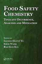 Food Safety Chemistry Toxicant Occurrence Analysis And Mitigation Liangli Yu Shuo Wang Baoguo Sun