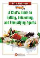 A Chefs Guide To Gelling Thickening And Emulsifying Agents Toni Massanes