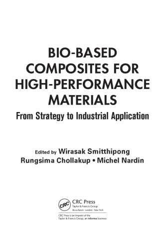 Biobased Composites For Highperformance Materials From Strategy To Industrial Application Wirasak Smitthipong Rungsima Chollakup Michel Nardin