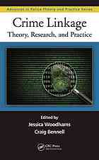 Crime Linkage Theory Research And Practice Jessica Woodhams Craig Bennell