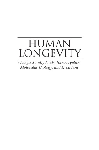 Human Longevity Omega3 Fatty Acids Bioenergetics Molecular Biology And Evolution R C Valentine David L Valentine