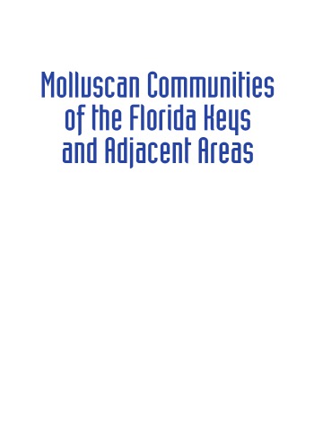 Molluscan Communities Of The Florida Keys And Adjacent Areas Their Ecology And Biodiversity Liviu Gabriel Cretu Florin Dumitriu