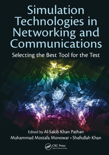 Simulation Technologies In Networking And Communications Selecting The Best Tool For The Test Pathan