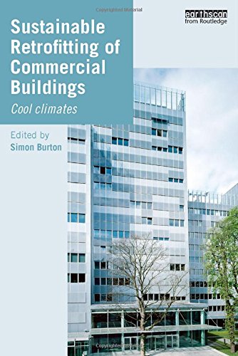 Sustainable Retrofitting Of Commercial Buildings Cool Climates Simon Burton