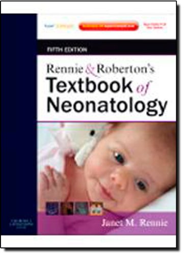 Rennie And Robertons Textbook Of Neonatology 5th Edition Janet M Rennie N R C Roberton