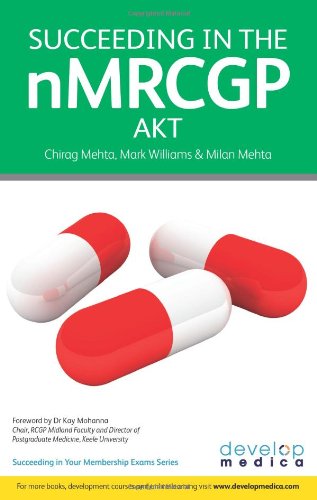 Succeeding In The Nmrcgp Akt Applied Knowledge Test 500 Sbas Emqs And Picture Mcqs With A Full Mock Test Chirag Mehta Mark Williams Milan Mehta