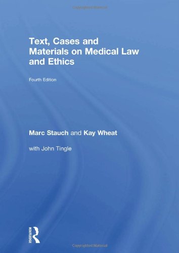 Text Cases And Materials On Medical Law And Ethics 4th Edition Marc Stauch Kay Wheat John Tingle