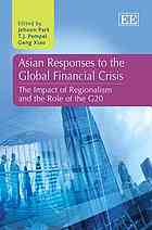 Asian Responses To The Global Financial Crisis The Impact Of Regionalism And The Role Of The G20 Chehun Pak T J Pempel Geng Xiao