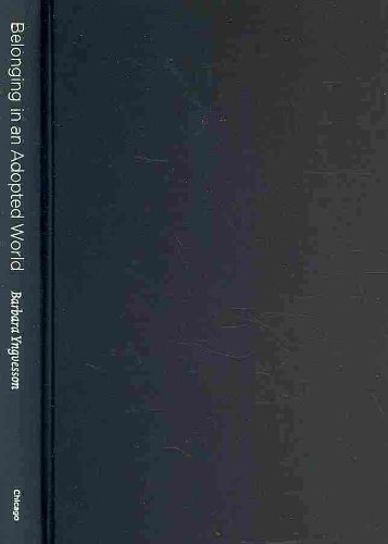 Belonging In An Adopted World Race Identity And Transnational Adoption Barbara Yngvesson