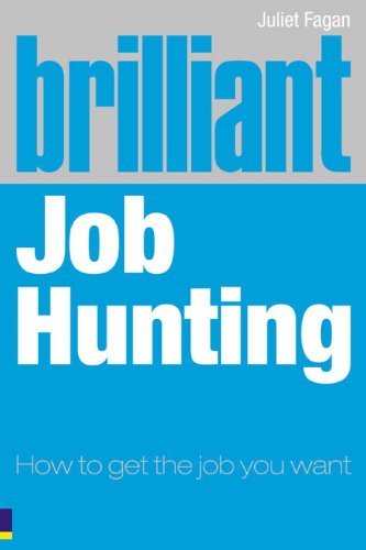 Brilliant Job Hunting How To Get The Job You Want 2nd Angela Fagan