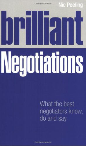 Brilliant Negotiations What Brilliant Negotiators Know Do And Say Nic Peeling