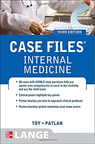 Case Files Internal Medicine 3rd Edition Eugene C Toy John T Patlan