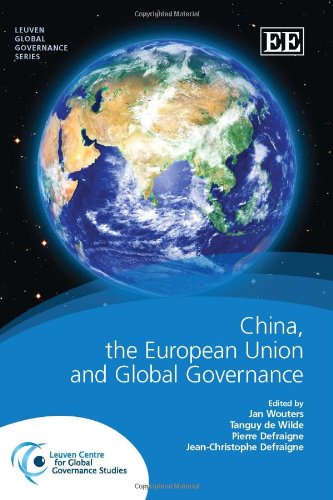 China The European Union And The Restructuring Of Global Governance Jan Wouters
