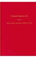 Chinese Religious Life David A Palmer Glenn Landes Shive Philip L Wickeri