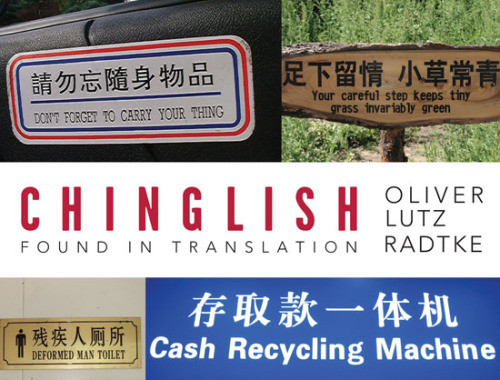 Chinglish Found In Translation Oliver Lutz Radtke