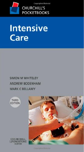 Intensive Care 3rd Edition Simon M Whiteley Andrew Bodenham Mark C Bellamy