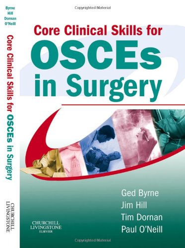 Core Clinical Skills For Osces In Surgery 1st Edition Ged Byrne Et Al