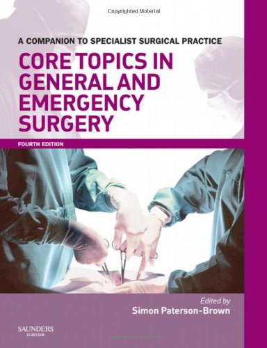 Core Topics In General And Emergency Surgery 4th Edition Simon Patersonbrown