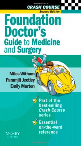 Foundation Doctors Guide To Medicine And Surgery 2nd Edition Miles Witham Paramjit Jeetley Emily Morton
