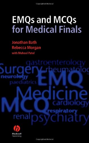 Emqs And Mcqs For Medical Finals 1st Edition Jonathan Bath Rebecca Morgan Mehool Patel