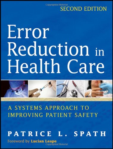 Error Reduction In Health Care A Systems Approach To Improving Patient Safety 2nd Edition Patrice Spath