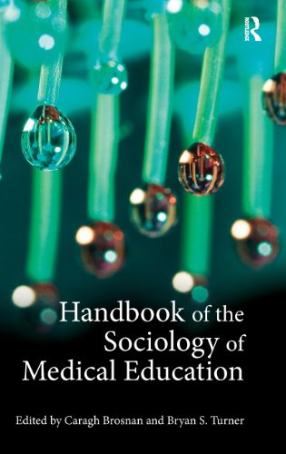 Handbook Of The Sociology Of Medical Education 1st Edition Caragh Brosnan Bryan S Turner