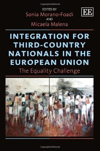 Integration For Third Country Nationals In The European Union The Equality Challenge Sonia Moranofoadi Micaela Malena