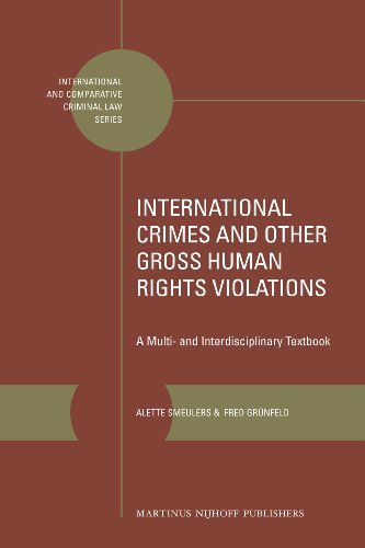 International Crimes And Other Gross Human Rights Violations A Multi And Interdisciplinary Textbook Alette Smeulers Fred Grunfeld