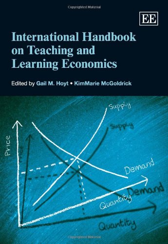 International Handbook On Teaching And Learning Economics Gail Mitchell Hoyt Kimmarie Mcgoldrick