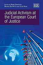 Judicial Activism At The European Court Of Justice Mark Dawson Bruno De Witte Elise Muir