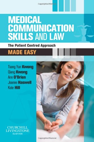 Medical Communication Skills And Law The Patient Centred Approach 1st Edition Tsong Yun Kwong Et Al