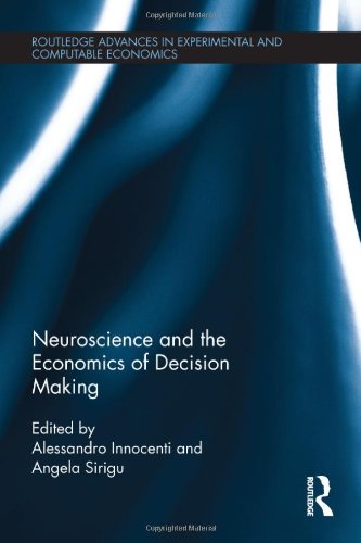 Neuroscience And The Economics Of Decision Making 1st Edition Alessandro Innocenti Angela Sirigu