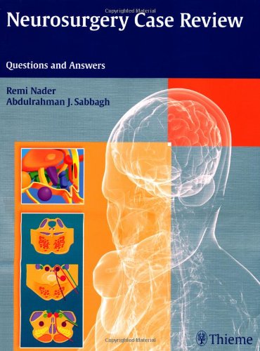 Neurosurgery Case Review Questions And Answers 1st Edition Remi Nader Abdulrahman Sabbagh