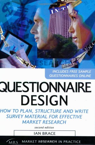Questionnaire Design How To Plan Structure And Write Survey Material For Effective Market Research 2nd Ian Brace