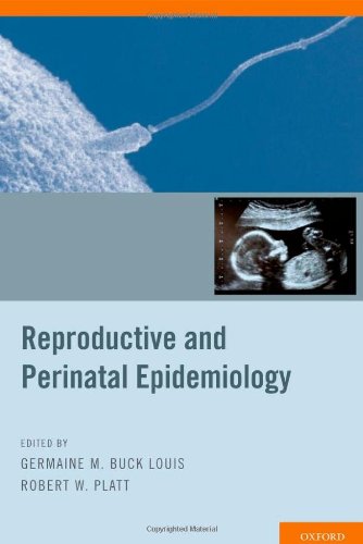 Reproductive And Perinatal Epidemiology 1st Edition Germaine Buck Louis Robert Platt