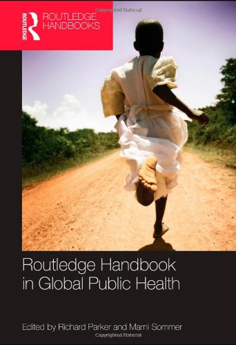 Routledge Handbook Of Global Public Health 1st Edition Richard G Parker Marni Sommer