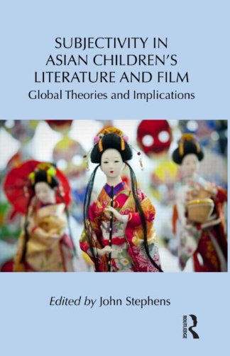 Subjectivity In Asian Childrens Literature And Film Global Theories And Implications John Stephens
