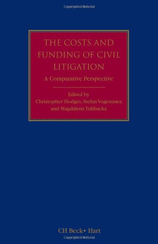 The Costs And Funding Of Civil Litigation A Comparative Perspective Christopher J S Hodges Stefan Vogenauer Magdalena Tulibacka