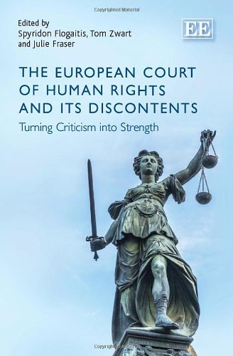 The European Court Of Human Rights And Its Discontents Spyridon Flogaitis Tom Zwart Julie Fraser