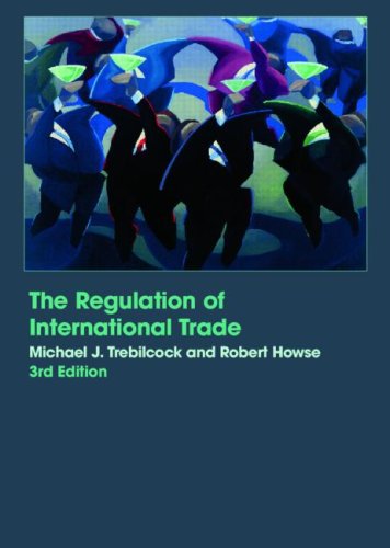 The Regulation Of International Trade 3rd M J Trebilcock Robert Howse