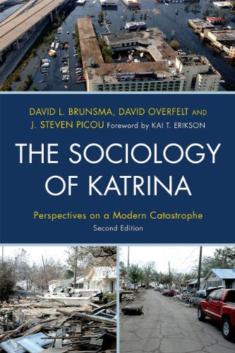 The Sociology Of Katrina Perspectives On A Modern Catastrophe Second Edition David L Brunsma David Overfelt J Steven Picou