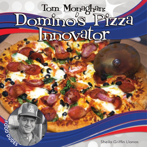 Tom Monaghan Dominos Pizza Innovator Sheila Griffin Llanas
