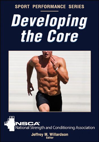 Developing The Core 1st Edition Jeffrey M Willardson National Strength Conditioning Association Us
