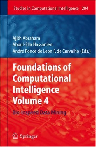 Foundations Of Computational Intelligence Volume 4 Bioinspired Data Mining 1st Edition Neal Wagner