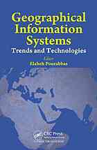 Geographical Information Systems Trends And Technologies Elaheh Pourabbas
