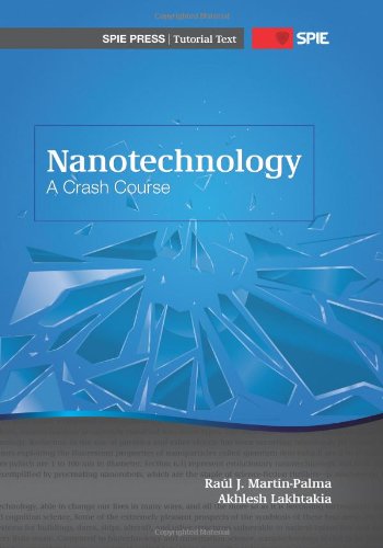 Nanotechnology A Crash Course R J Martinpalma A Lakhtakia Spie Society