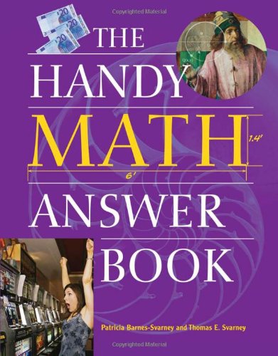 The Handy Math Answer Book Patricia L Barnessvarney Thomas E Svarney
