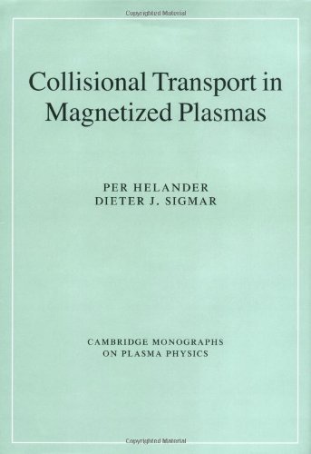 Collisional Transport In Magnetized Plasmas Per Helander D J Sigmar