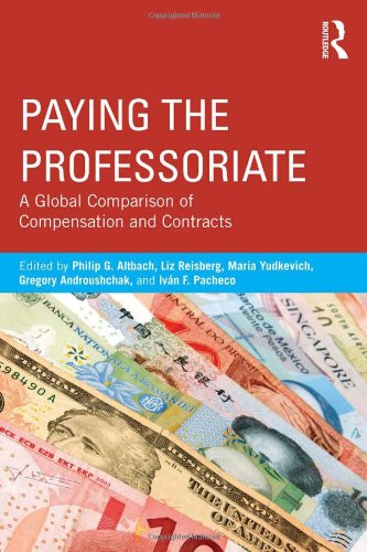 Paying The Professoriate A Global Comparison Of Compensation And Contracts Altbach Pg