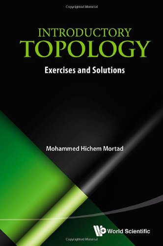 Introductory Topology Exercises And Solutions 1st Edition Mohammed Hichem Mortad